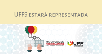 Imagem com fundo amarelo, com o texto "UFFS estará representada". Abaixo há a marca da Maratona de Programação