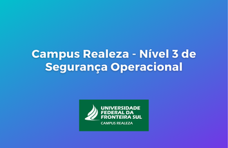 Fundo azul, com o texto: "Campus Realeza - Nível 3 de Segurança Operacional"