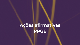 Imagem com fundo roxo e fios amarelos. No centro, o texto "Ações Afirmativas - PPGE".