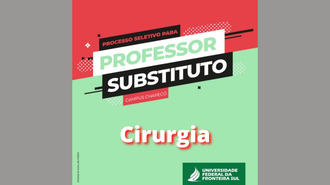 Imagem de divulgação do processo seletivo para professor substituto aplicado sobre fundo cinza. Na imagem, há o texto "Processo seletivo para professor substituto - Campus Chapecó -Cirurgia".