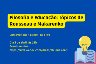 04042022 Curso de Filosofia promove debate sobre Rousseau e Makarenko