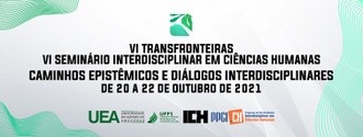 16092021 UFFS e UEA abrem inscrições para VI Transfronteiras e VI Seminário Interdisciplinar em Ciências Humanas