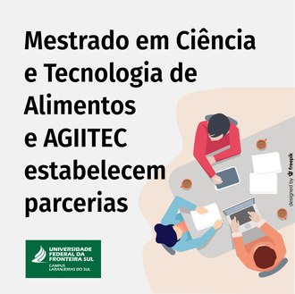 Ilustração contém a informação “Mestrado em Ciência e Tecnologia de Alimentos e AGIITEC estabelecem parcerias”. Figura apresenta o desenho de três pessoas em uma mesa.