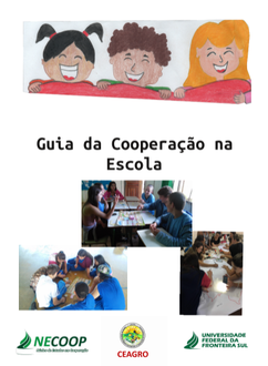 Ilustração com fundo branco tem no topo um desenho de três crianças sorrindo. Abaixo aparece o texto "Guia da Cooperação na Escola" e três fotos de grupos de pessoas. Na base da imagem estão as identidades visuais do NECOOP, Ceagro e UFFS.