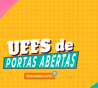 Ilustração com fundo amarelo informa: UFFS de Portas Abertas; Campus Laranjeiras do Sul.