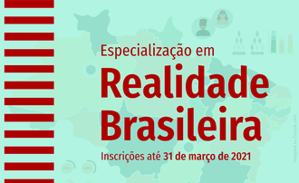 Imagem com o fundo verde, contendo em marca d'água o mapa do Brasil, informa: Especialização em Realidade Brasileira, inscrições até 31 de março de 2021.