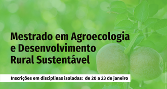 Ilustração com fundo verde, composto por frutos em uma macieira, informa: Mestrado em Agroecologia e Desenvolvimento Rural Sustentável, inscrições em disciplinas isoladas de 20 a 23 de janeiro.