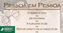 Cartaz sobre peça "Pessoa em Pessoa"