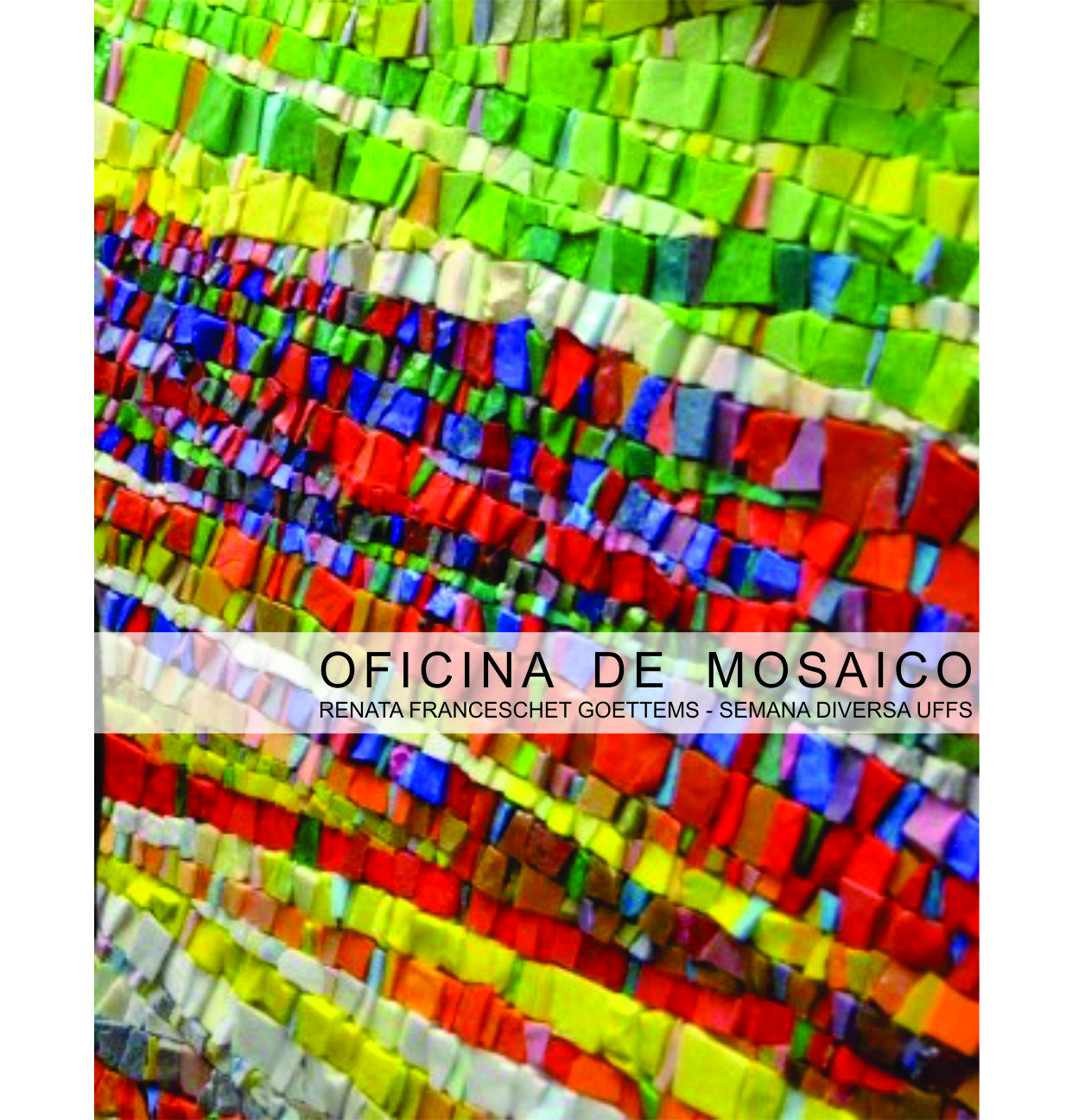 Cartaz com informações sobre a Oficina de Mosaico