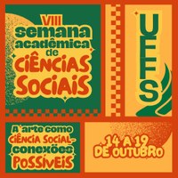 Semana Acadêmica de Ciências Sociais: A arte como ciência social- Conexões possíveis