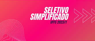 imagem com fundo rosa em branco está escrito Seletivo simplificado. Abaixo em letras azuis UFFS 2023/1