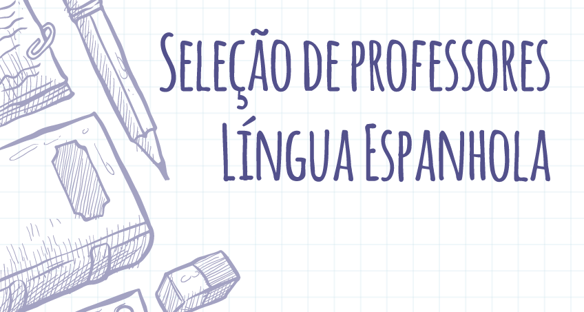 Imagem ilustrativa com a escrita "seleção de professores - língua espanhola"