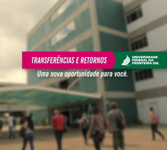 Uffs Publica Edital Para Ingresso Por Transferências E Retornos 6260