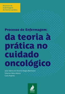 Processo de Enfermagem da teoria à prática no cuidado oncológico-CAPA