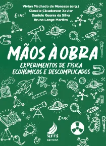 Mãos à Obra: experimentos de física econômicos e descomplicados