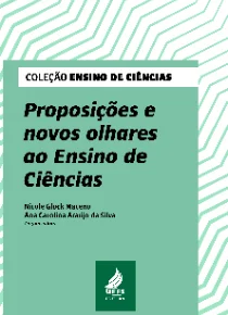 Proposições e novos olhares ao Ensino de Ciências