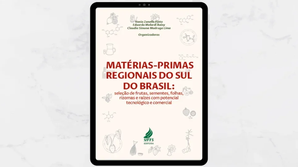 Matérias-primas regionais do sul do Brasil são tema de nova obra da Editora UFFS