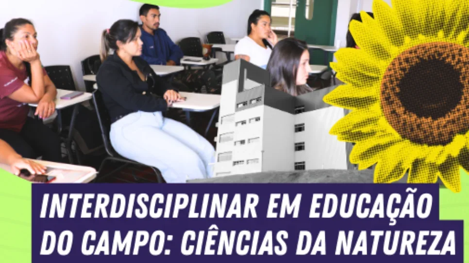 Abertas inscrições para seletivo especial do curso de Licenciatura Interdisciplinar em Educação do Campo: Ciências da Natureza