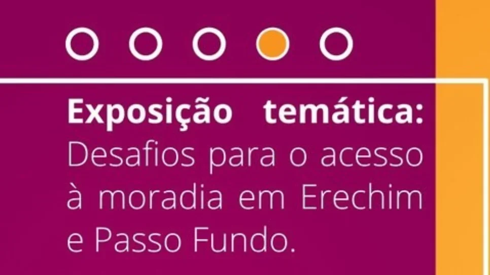 Evento na UFFS debaterá os desafios para acesso à moradia em Erechim e Passo Fundo