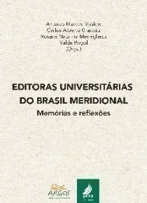 Editoras universitárias do Brasil Meridional: memórias e reflexões