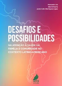 Desafios e possibilidades: na atenção à saúde da família e comunidade no contexto latino-americano