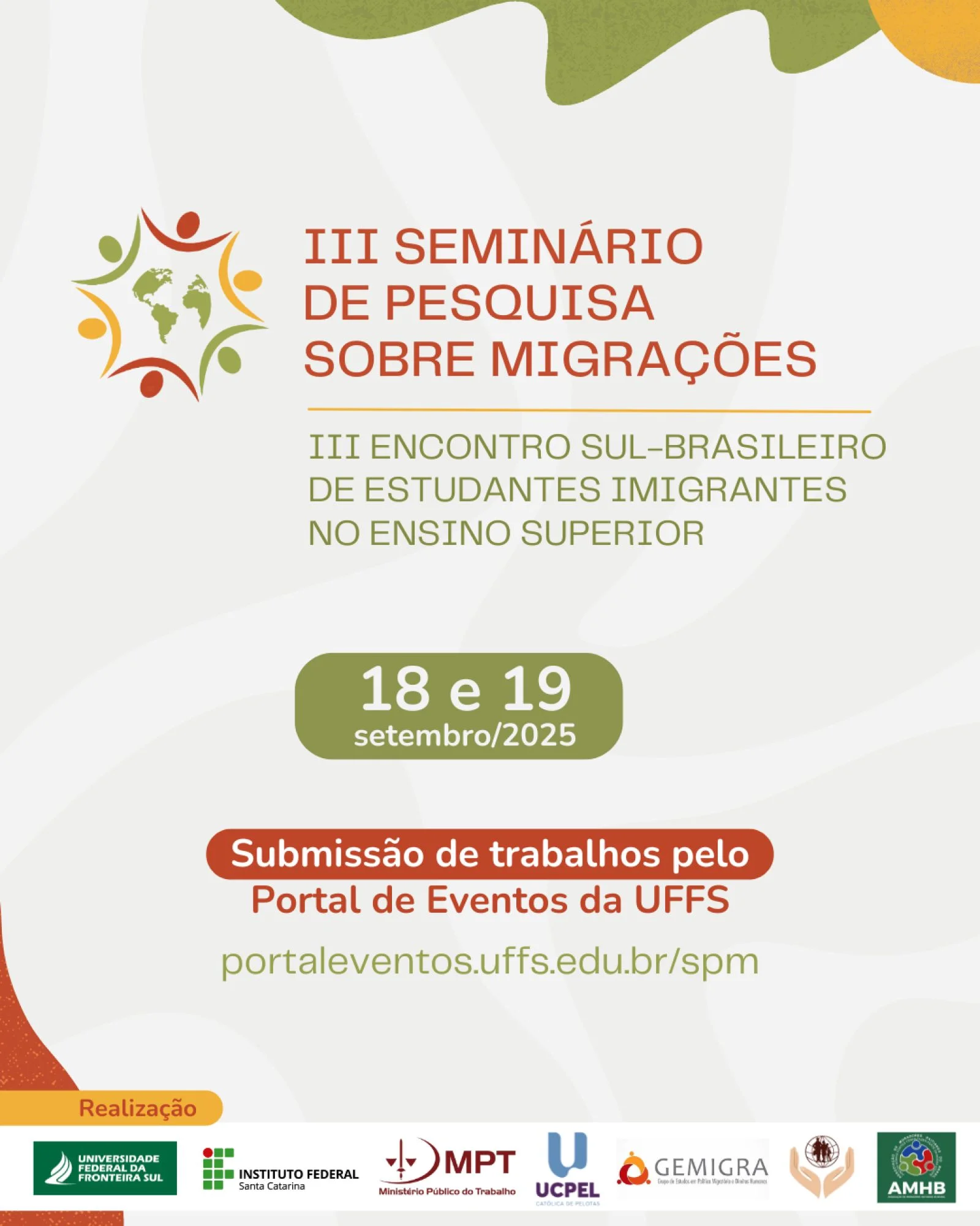 III Seminário de pesquisa sobre migrações e III Encontro Sulbrasileiro de estudantes imigrantes  no ensino superior: as redes de apoio e o acolhimento