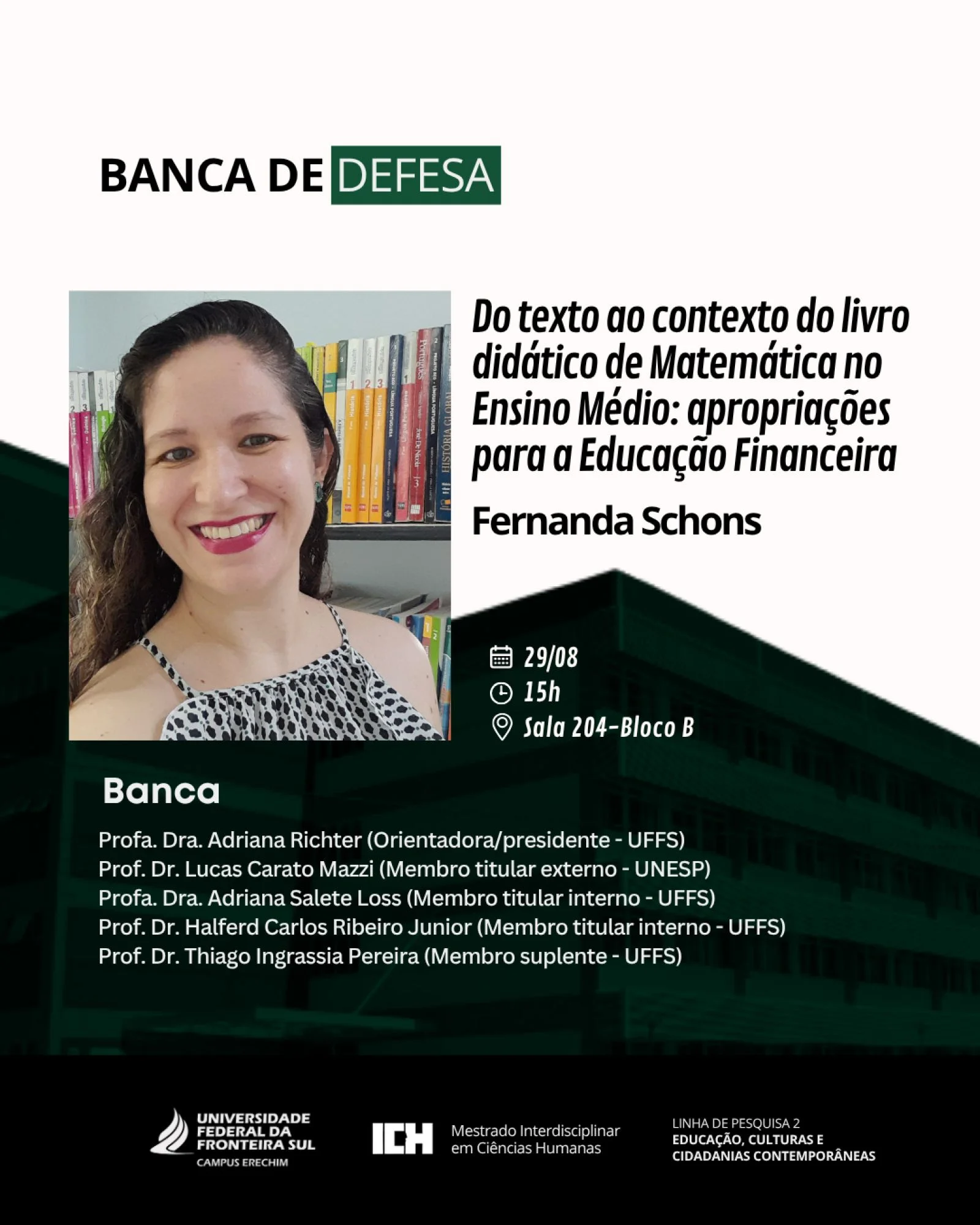 Defesa de Mestrado em Ciências Humanas por Fernanda Schons