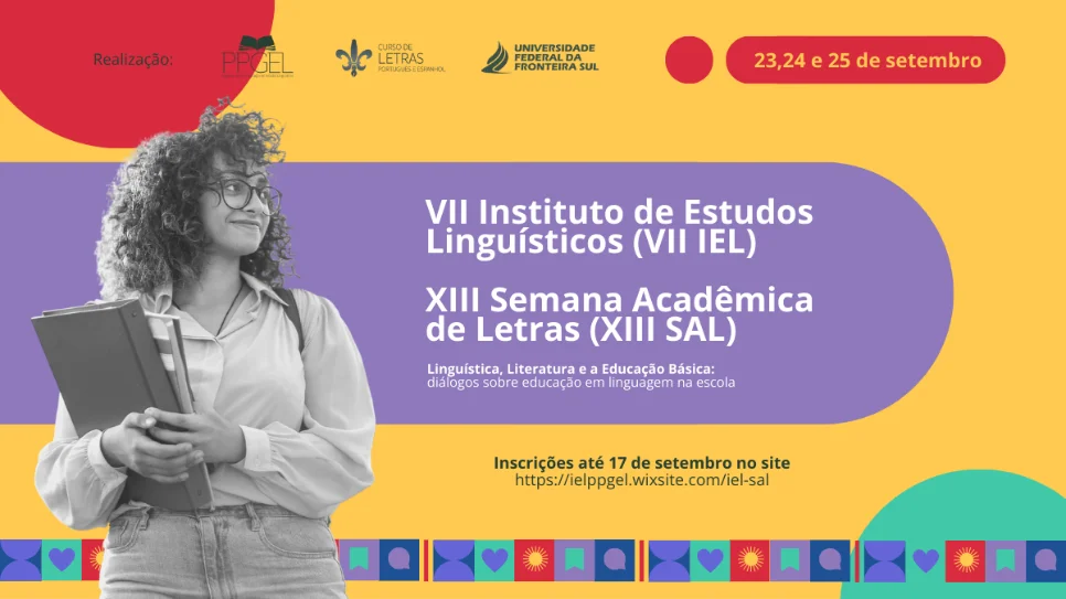 UFFS realiza VII Instituto de Estudos Linguísticos e XIII Semana Acadêmica de Letras no Campus Chapecó