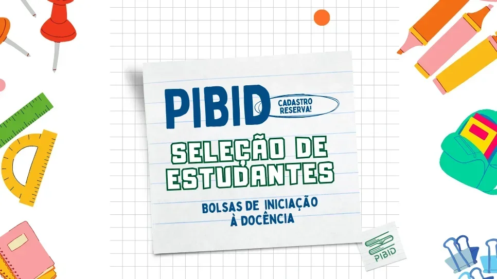 Inscrições abertas para seleção de estudantes no PIBID