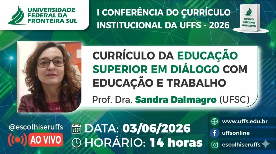 I Conferência do Currículo da Universidade Federal da Fronteira Sul (UFFS) - palestra 