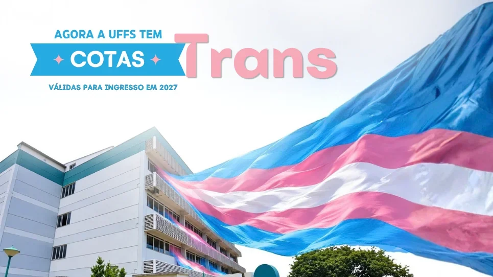 UFFS aprova política de cotas para pessoas trans nos cursos de graduação