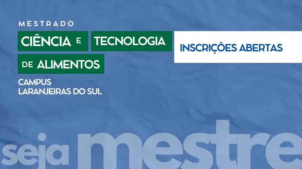 Mestrado em Ciência e Tecnologia de Alimentos prorroga inscrições para ingresso em 2027